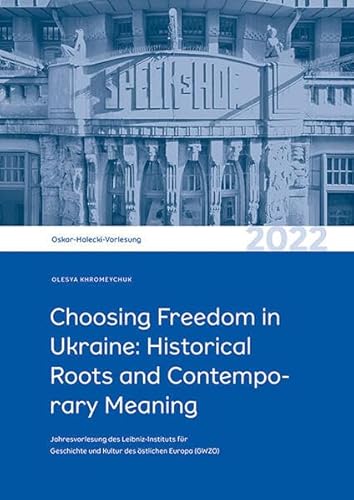 Imagen de archivo de Choosing Freedom in Ukraine: Historical Roots and Contemporary Meaning a la venta por Blackwell's