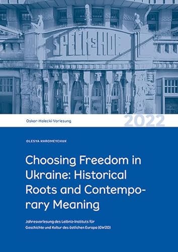 Stock image for Choosing Freedom in Ukraine: Historical Roots and Contemporary Meaning for sale by Blackwell's