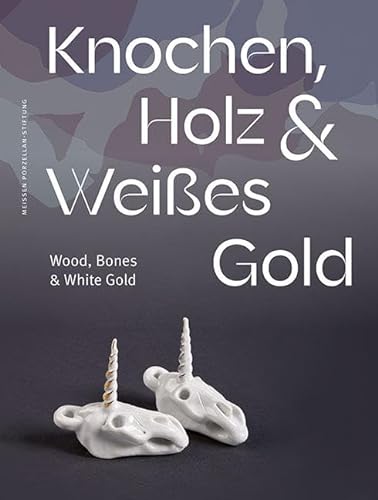 Beispielbild fr Knochen, Holz und Weies Gold zum Verkauf von Blackwell's