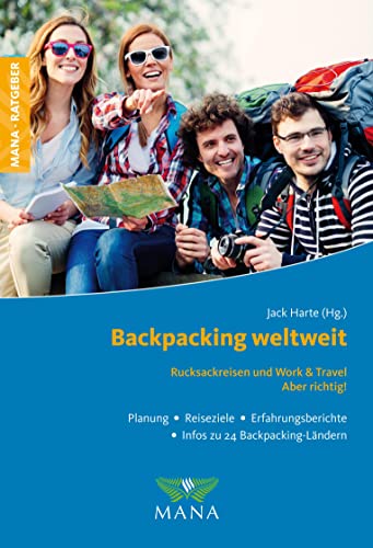 Stock image for Backpacking weltweit - Rucksackreisen und Work & Travel - Aber richtig! for sale by Ammareal