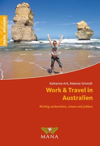 Stock image for Work & Travel in Australien: Richtig vorbereiten, reisen und jobben for sale by medimops