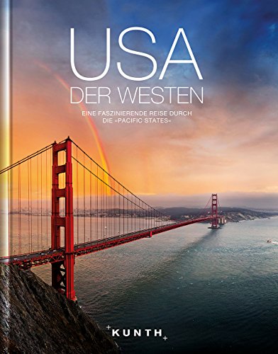 9783955040796: KUNTH Bildband USA - Der Westen: Eine faszinierende Reise durch die "Pacific States"