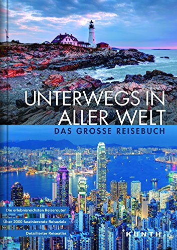 KUNTH Bildband Unterwegs in aller Welt: Das große Reisebuch (KUNTH Unterwegs in .)