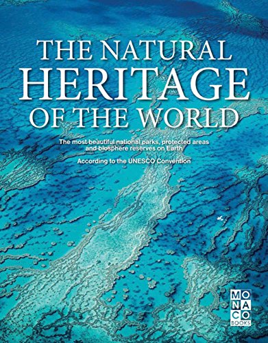 Imagen de archivo de The Natural Heritage of the World: The Most Beautiful National Parks, Protected Areas and Biosphere Reserves a la venta por WorldofBooks