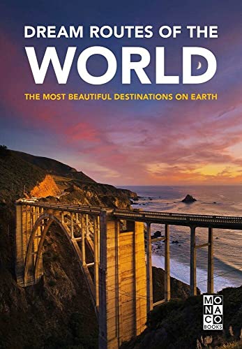 Stock image for Dream Routes of the World: The Most Beautiful Destinations on Earth for sale by St Vincent de Paul of Lane County