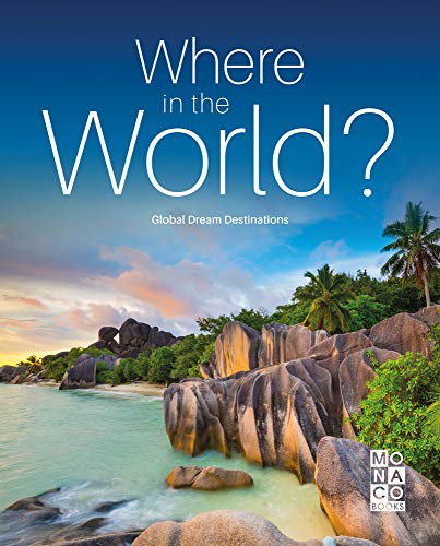 Stock image for Where in the World?: Global Dream Destinations for sale by Bookmans