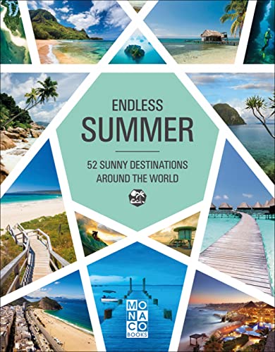 Stock image for Endless Summer: 52 Sunny Destinations Around the World for sale by Red's Corner LLC
