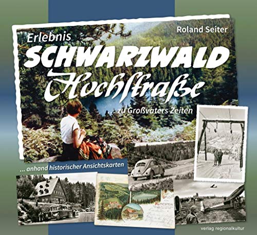Beispielbild fr Erlebnis Schwarzwaldhochstrae . zu Grovaters Zeiten zum Verkauf von Blackwell's