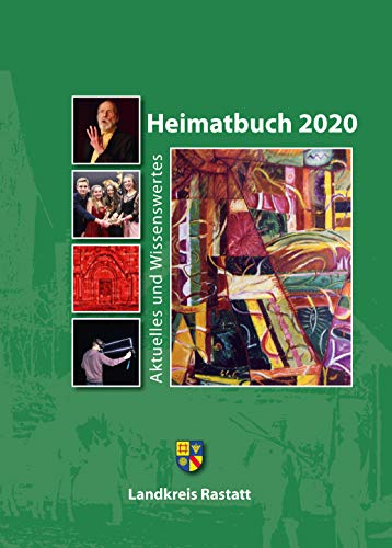 Beispielbild fr Heimatbuch 2020: Aktuelles und Wissenswertes (Heimatbuch Rastatt. Landkreis Rastatt. einschl. der frheren Heimatbuchreihe "Um Rhein und . frheren Heimatbuchreihe "Um Rhein und Murg") zum Verkauf von medimops