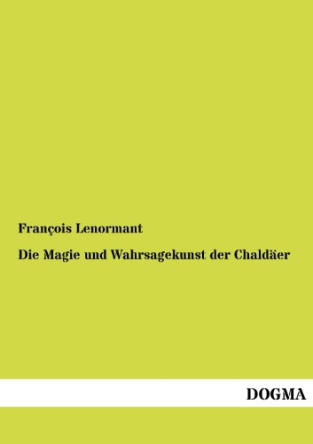 Stock image for Die Magie Und Wahrsagekunst Der Chald Er (German Edition) for sale by Lucky's Textbooks