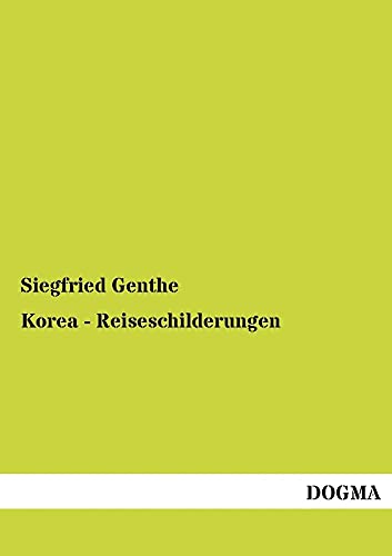 9783955071295: Korea - Reiseschilderungen