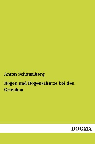 9783955072230: Bogen und Bogenschtze bei den Griechen (German Edition)