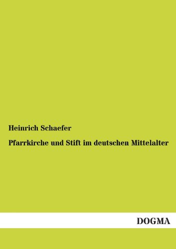 9783955072896: Pfarrkirche und Stift im deutschen Mittelalter: Eine kirchenrechtsgeschichtliche Untersuchung