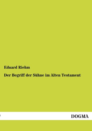 Stock image for Der Begriff Der Suhne Im Alten Testament (German Edition) for sale by Lucky's Textbooks