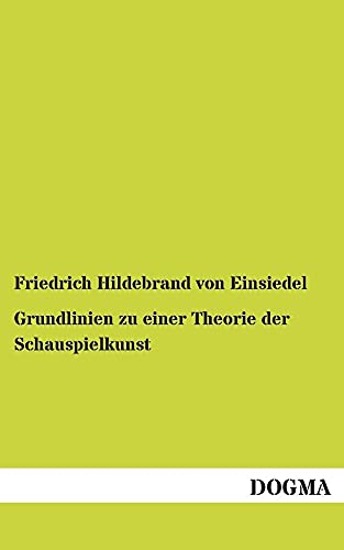 Stock image for Grundlinien zu einer Theorie der Schauspielkunst (German Edition) for sale by Lucky's Textbooks