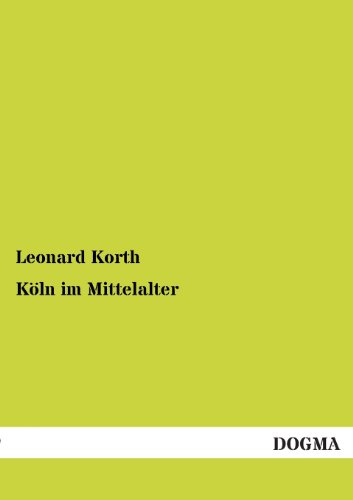 Stock image for Kln im Mittelalter (German Edition) for sale by Lucky's Textbooks