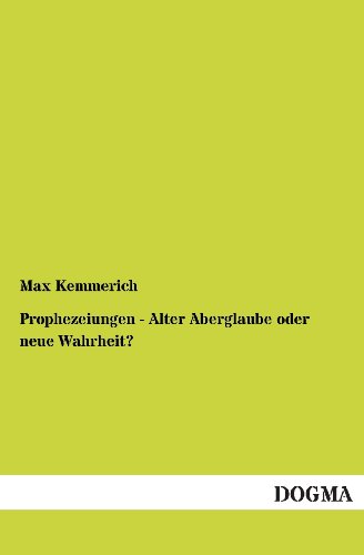 9783955076740: Prophezeiungen - Alter Aberglaube Oder Neue Wahrheit? (German Edition)