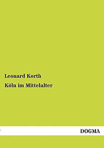Stock image for Koln Im Mittelalter (German Edition) for sale by Lucky's Textbooks