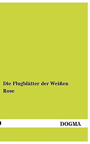 Stock image for Die Flugblatter Der Weissen Rose for sale by Ria Christie Collections