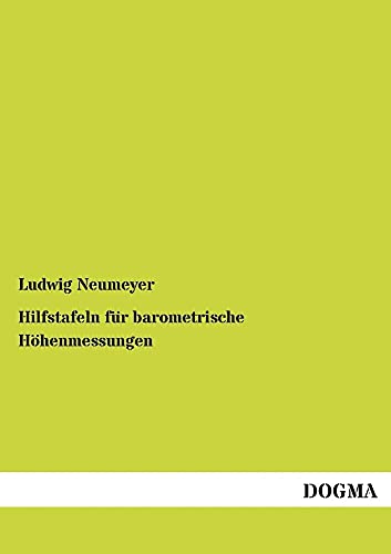 Beispielbild fr Hilfstafeln Fur Barometrische Hohenmessungen (German Edition) zum Verkauf von Lucky's Textbooks