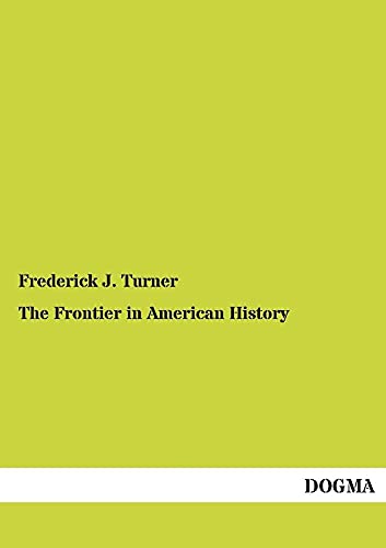Imagen de archivo de The Frontier in American History a la venta por Lucky's Textbooks