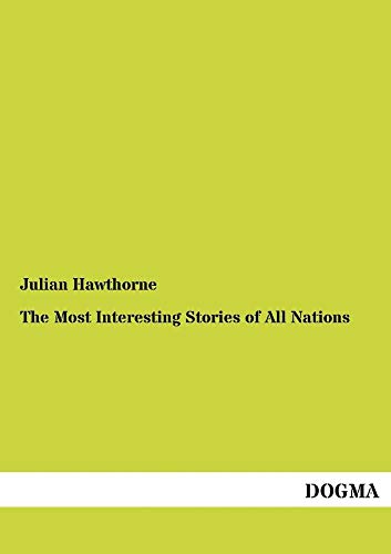 The Most Interesting Stories of All Nations : French Novels - Julian Hawthorne