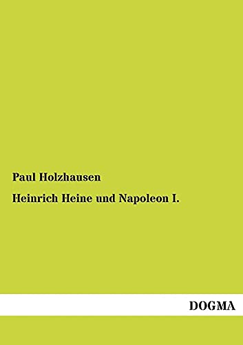 Heinrich Heine und Napoleon I. - Paul Holzhausen