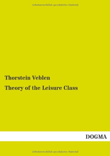 Stock image for Theory of the Leisure Class for sale by medimops