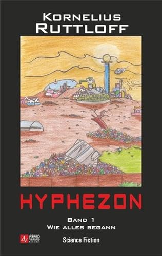 Hyphezon - Wie alles begann - Band I - Ruttloff, Kornelius