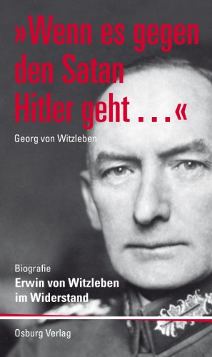 9783955100254: `Wenn es gegen den Satan Hitler geht...'. Erwin von Witzleben im Widerstand