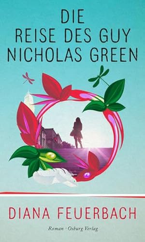 Die Reise des Guy Nicholas Green - Diana Feuerbach
