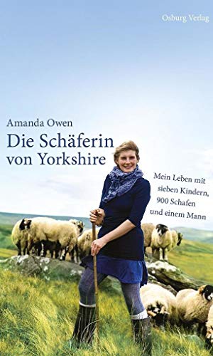 Beispielbild fr Die Schferin von Yorkshire: Mein Leben mit sieben Kindern, 900 Schafen und einem Mann zum Verkauf von medimops