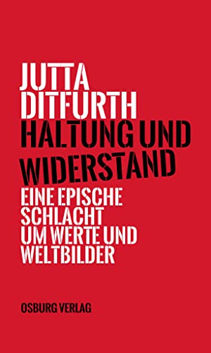 Beispielbild fr Haltung und Widerstand: Eine epische Schlacht um Werte und Weltbilder zum Verkauf von medimops