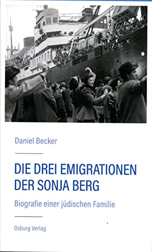 Beispielbild fr Die drei Emigrationen der Sonja Berg zum Verkauf von Blackwell's