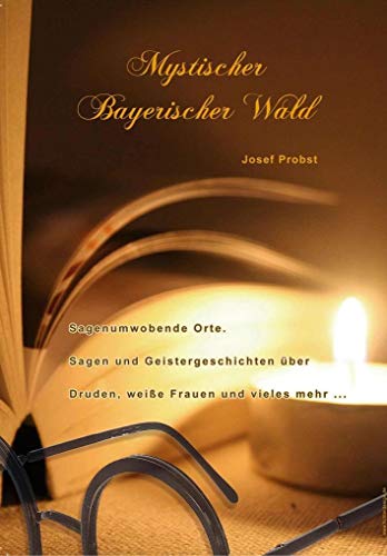Beispielbild fr Mystischer Bayerischer Wald -Language: german zum Verkauf von GreatBookPrices
