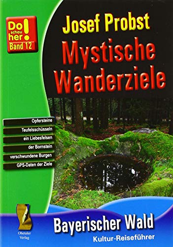 Beispielbild fr Mystische Wanderziele: zu Liebesfelsen, Keltenschalen, Gebrsteinen, Wackelsteinen und Gruftkapellen (Kulturreisefhrer Do schau her) zum Verkauf von medimops