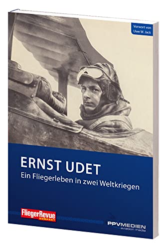Stock image for Ernst Udet - Ein Fliegerleben in zwei Weltkriegen (FliegerRevue kompakt) for sale by medimops