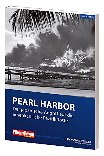Beispielbild fr FliegerRevue kompakt 10 - Pearl Harbor: Der japanische Angriff auf die amerikanische Pazifikflotte zum Verkauf von medimops