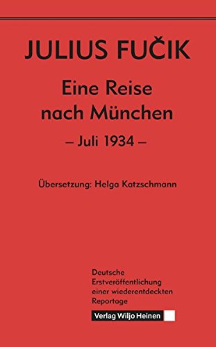 Beispielbild fr Eine Reise nach Mnchen: Juli 1934. Deutsche Erstverffentlichung einer wiederentdeckten Reportage zum Verkauf von medimops
