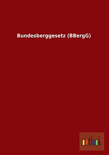 Stock image for Bundesberggesetz (BBergG) for sale by medimops