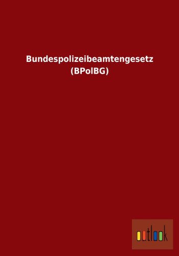 9783955219796: Bundespolizeibeamtengesetz (Bpolbg)