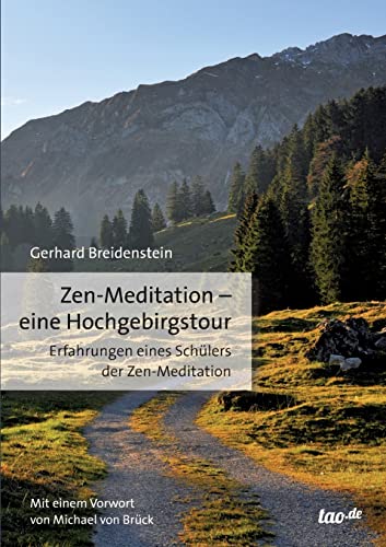 9783955291662: Zen-Meditation - eine Hochgebirgstour: Erfahrungen eines Schlers der Zen-Meditation