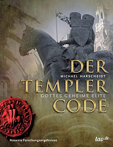 Stock image for Der Templer Code: Gottes geheime Elite for sale by medimops