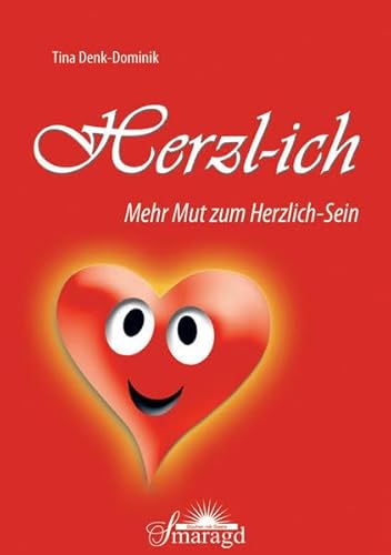 Stock image for Herzl-Ich : Mehr Mut zum Herzlich-Sein for sale by medimops