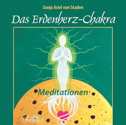 Beispielbild fr Das Erdenherz-Chakra - Meditationen zum Verkauf von medimops