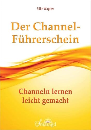 Beispielbild fr Der Channel-Fhrerschein : Channeln lernen leicht gemacht. zum Verkauf von Buchparadies Rahel-Medea Ruoss