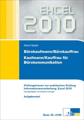 Beispielbild fr Brokaufmann/Brokauffrau, Kaufmann/Kauffrau fr Brokommunikation: Prfungstrainer zur praktischen Prfung, Informationsverarbeitung, Excel 2010 zum Verkauf von medimops