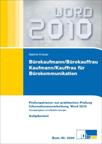 Beispielbild fr Brokaufmann/Brokauffrau, Kaufmann/Kauffrau fr Brokommunikation, Prfungstrainer zur praktischen Prfung, Informationsverarbeitung, Word 2010 zum Verkauf von medimops