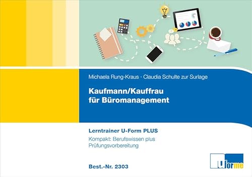 9783955323035: Kaufmann/Kauffrau fr Bromanagement: U-Form PLUS Lerntrainer: Berufswissen plus Prfungsvorbereitung, Basismodul