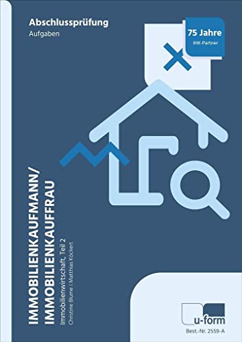 Stock image for Immobilienkaufmann/Immobilienkauffrau: Prfungstrainer Abschlussprfung. Immobilienwirtschaft, Teil 2. bungsaufgaben und erluterte Lsungen. for sale by medimops